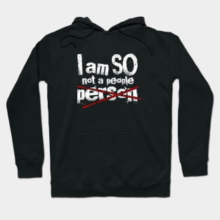 I Am So Not A People Person Funny Design Hoodie